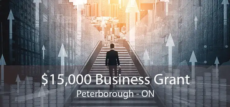 $15,000 Business Grant Peterborough - ON