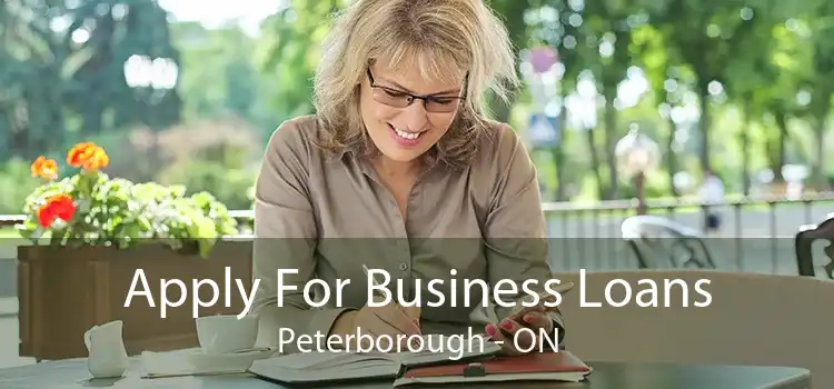 Apply For Business Loans Peterborough - ON