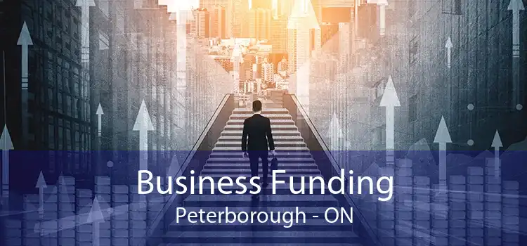 Business Funding Peterborough - ON